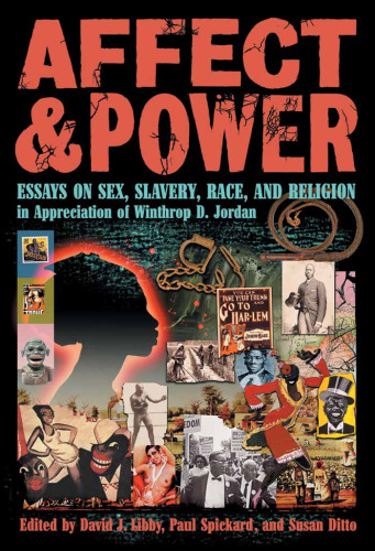 Affect and Power: Essays On Sex, Slavery, Race, and Religion
