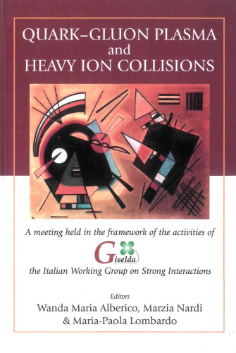 Quark-Gluon Plasma and Heavy Ion Collisions: A Meeting Held in the Framework of the Activities of the Giselda the Italian Working Group on Strong Interactions
