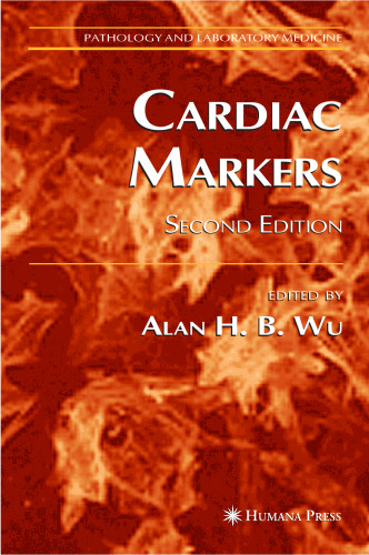 Cardiac Markers 2nd ed (Pathology and Laboratory Medicine)