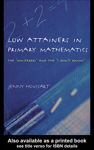 Low Attainers in Primary Mathematics: The Whisperers and the Maths Fairy