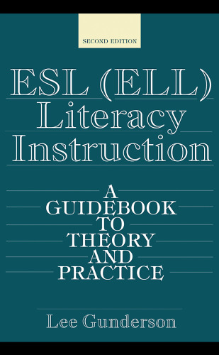 ESL Literacy Instruction: A Guidebook to Theory and Practice, 2nd Edition