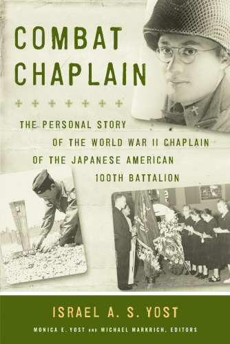 Combat Chaplain: The Personal Story of the WWII Chaplain of the Japanese American 100th Battalion (A Latitude 20 Book)