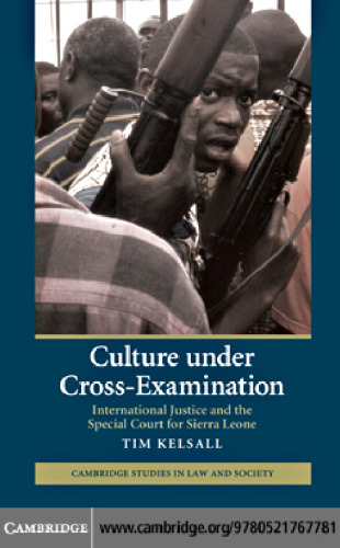 Culture under Cross-Examination: International Justice and the Special Court for Sierra Leone