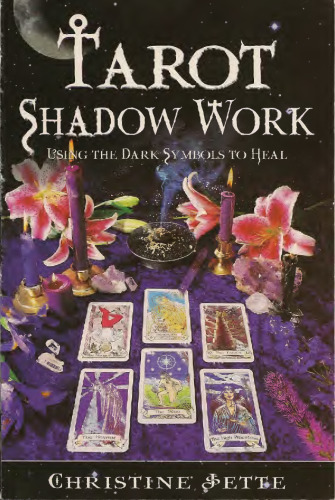 Tarot Shadow Work: Using the Dark Symbols to Heal