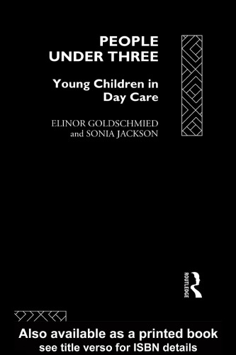 People Under Three: Young Children in Day Care