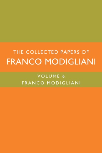 The Collected Papers of Franco Modigliani, Volume 6