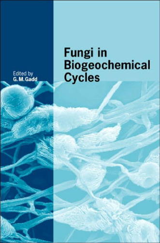 Fungi in Biogeochemical Cycles (British Mycological Society Symposia)