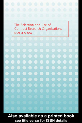 The Selection and Use of Contract Research Organizations