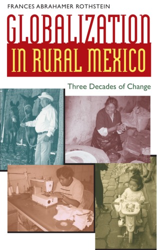 Globalization in Rural Mexico: Three Decades of Change