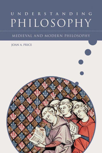 Medieval and Modern Philosophy (Understanding Philosophy)