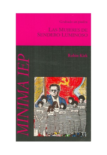 Grabado en piedra: Las mujeres de Sendero Luminoso (Minima IEP) (Spanish Edition)