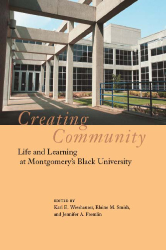 Creating Community: Life and Learning at Montgomery's Black University