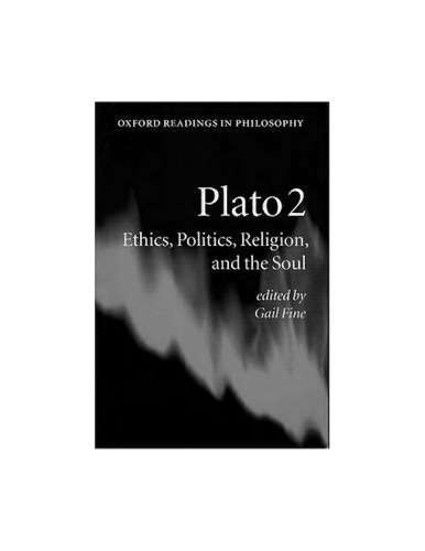 Plato 2: Ethics, Politics, Religion, and the Soul