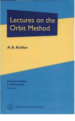 Lectures on the Orbit Method