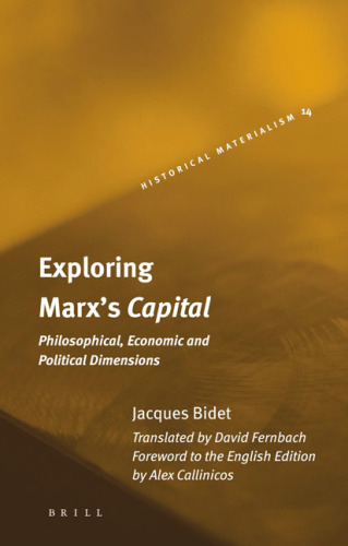 Exploring Marx's Capital: Philosophical, Economic and Political Dimensions