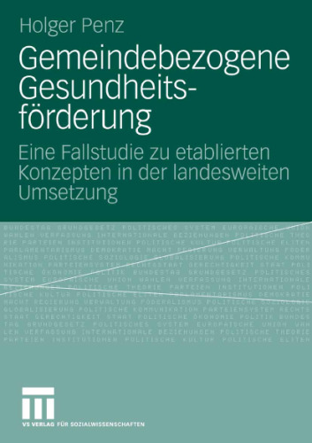 Gemeindebezogene Gesundheitsforderung: Eine Fallstudie zu etablierten Konzepten in der landesweiten Umsetzung