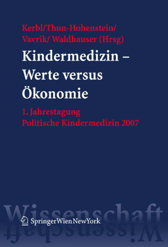 Kindermedizin  Werte versus Okonomie: 1. Jahrestagung Politische Kindermedizin 2007 (German Edition)
