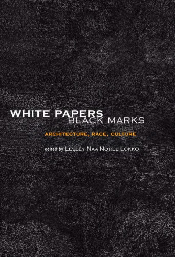 White Papers, Black Marks: Architecture, Race, Culture