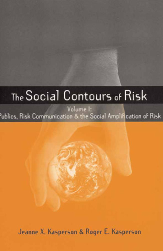 The Social Contours of Risk, Volumes 1 (The Earthscan Risk in Society Series)