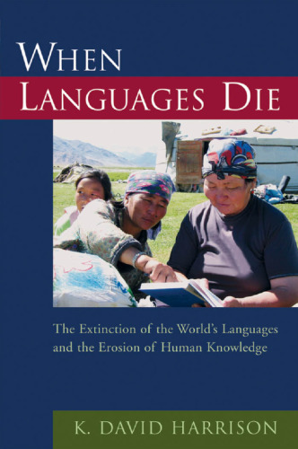 When Languages Die: The Extinction of the World's Languages and the Erosion of Human Knowledge (Oxford Studies in Sociolinguistics)