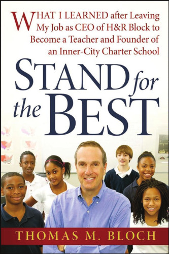 Stand for the Best: What I Learned after Leaving My Job as CEO of H&R Block to Become a Teacher and Founder of an Inner-City Charter School