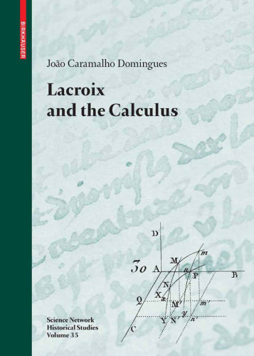 Lacroix and the Calculus  (Science Networks. Historical Studies)