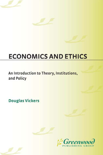 Economics and Ethics: An Introduction to Theory, Institutions, and Policy