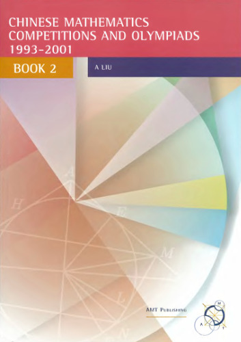 Chinese Mathematics Competitions and Olympiads, Book 2: 1993-2001 (Enrichment Series, Volume 22)