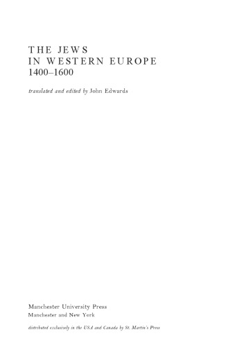 The Jews in Western Europe 1400-1600 (Manchester Medieval Sources)