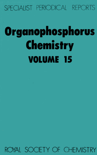 Organophosphorus Chemistry - Volume 15 (SPR Organophosphorus Chemistry (RSC))