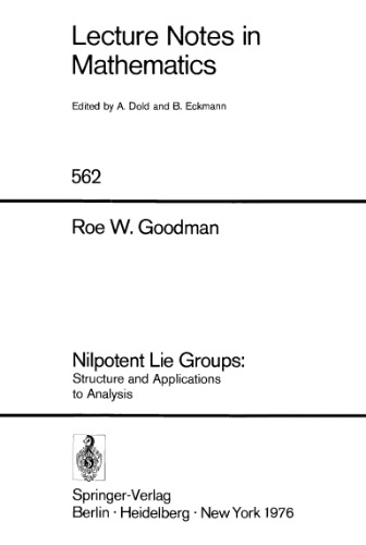 Nilpotent Lie Groups:: Structure and Applications to Analysis