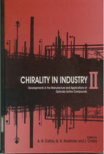 Chirality in Industry II: Developments in the Commercial Manufacture and Applications of Optically Active Compounds