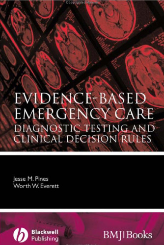 Evidence-Based Emergency Care: Diagnostic Testing and Clinical Decision Rules (Evidence-Based Medicine)