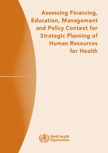 Assessing Financing, Education, Management and Policy Context for Strategic Planning of Human Resources for Health