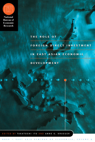 The Role of Foreign Direct Investment in East Asian Economic Development (National Bureau of Economic Research-East Asia Seminar on Economics)