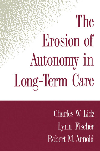 The Erosion of Autonomy in Long-Term Care