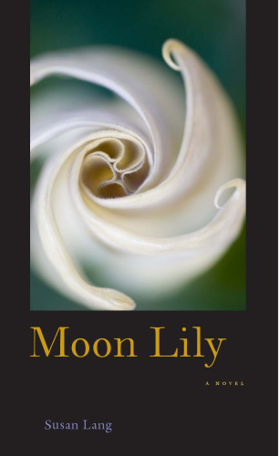 Moon Lily: (a novel) (Western Literature Series)