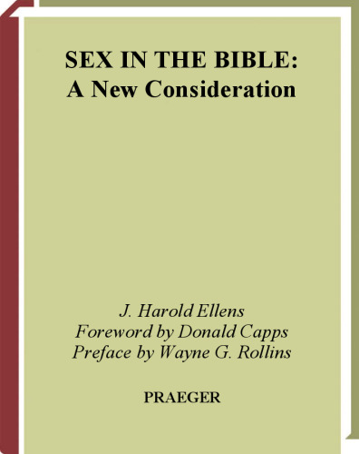 Sex in the Bible: A New Consideration (Psychology, Religion, and Spirituality)