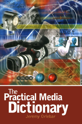 The Practical Media Dictionary (Arnold Publication)