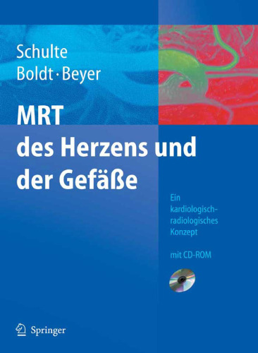 MRT des Herzens und der Gefäße: Indikationen - Strategien - Abläufe - Ergebnisse