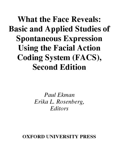 What the Face Reveals: Basic and Applied Studies of Spontaneous Expression Using the Facial Action Coding System (FACS), 2 e 2005
