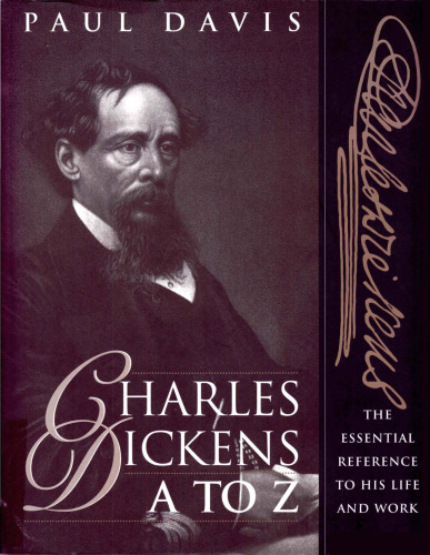 Charles Dickens A to Z: The Essential Reference to His Life and Work (The Literary A to Z Series)