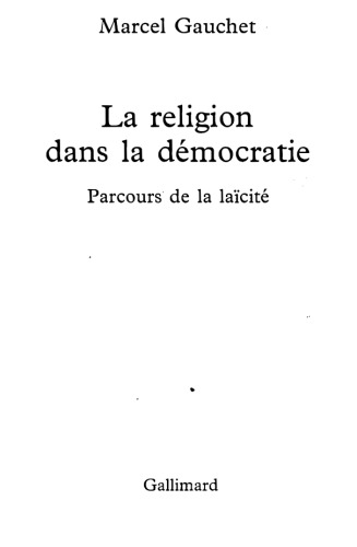 La religion dans la democratie : parcours de la laicite