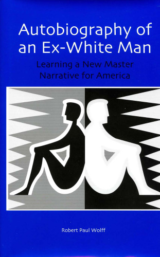 Autobiography of an Ex-White Man: Learning a New Master Narrative for America
