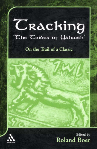 Tracking the Tribes of Yahweh: On the Trail of a Classic (Journal for the Study of the Old Testament Supplement 351)