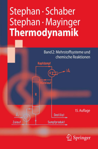 Thermodynamik: Grundlagen und technische Anwendungen – Band 2: Mehrstoffsysteme und chemische Reaktionen
