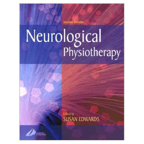 Neurological Physiotherapy: A Problem-Solving Approach 2nd Edition