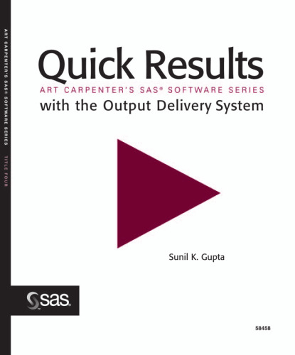 Quick Results with the Output Delivery System (Art Carpenter's SAS Software)