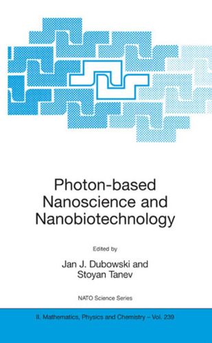 Photon-based Nanoscience and Nanobiotechnology (NATO Science Series II: Mathematics, Physics and Chemistry)