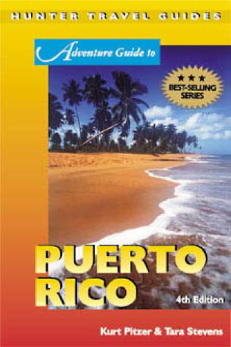 Adventure Guide to Puerto Rico, 3rd Edition (Hunter Travel Guides)